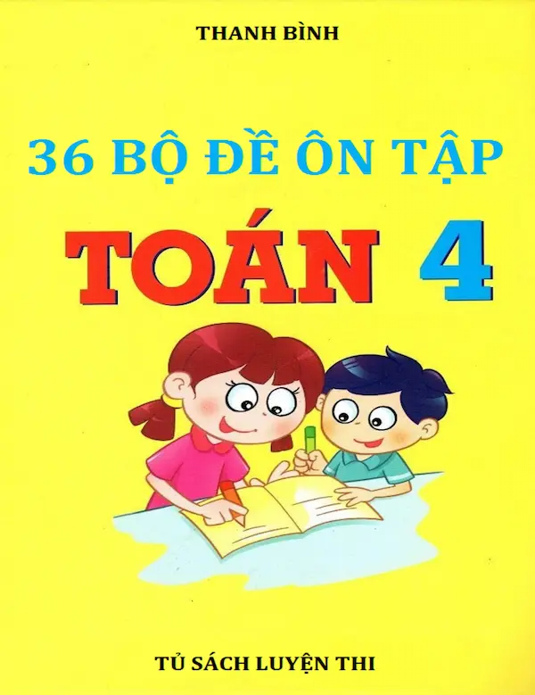 Cách Sử Dụng Đề Toán Lớp 4 Hiệu Quả