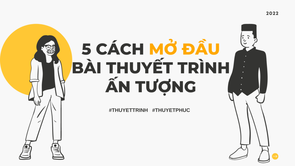 Cách Mở Đầu Bài Thuyết Trình Hiệu Quả Để Thu Hút Người Nghe