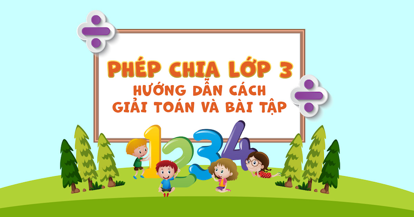 Khám Phá Cách Làm Đề Toán Chia Hiệu Quả Cho Lớp 3